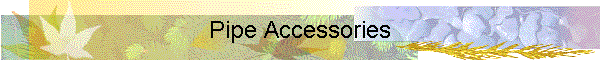 Pipe Accessories