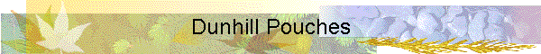 Dunhill Pouches